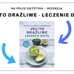 Jelito drażliwe: Co brać, by poczuć ulgę? Leki, dieta, probiotyki