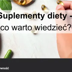 Suplementy diety: Czy wiesz, co naprawdę bierzesz?