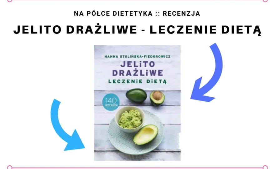 Jelito drażliwe: Co brać, by poczuć ulgę? Leki, dieta, probiotyki