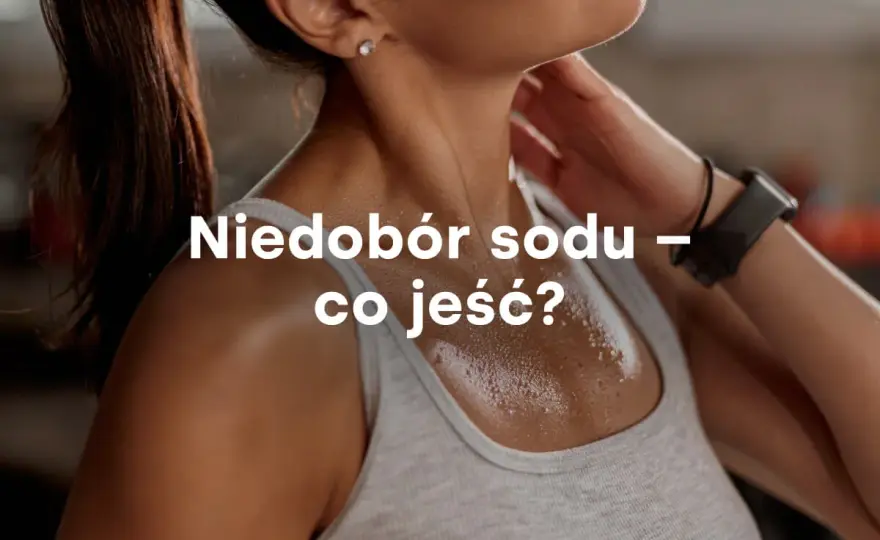 Hiponatremia: Co powoduje niedobór sodu? Pełny przewodnik